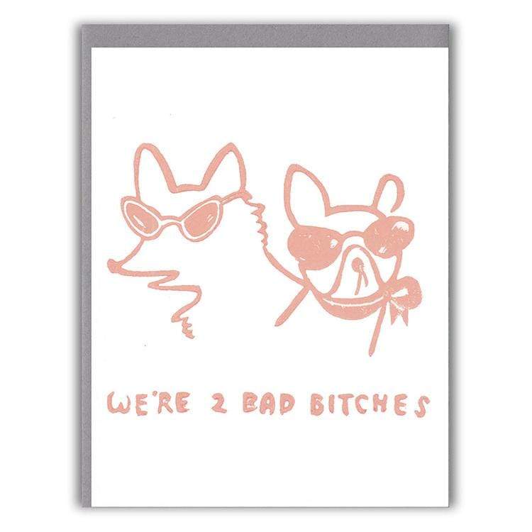 2 Bad Bitches Card