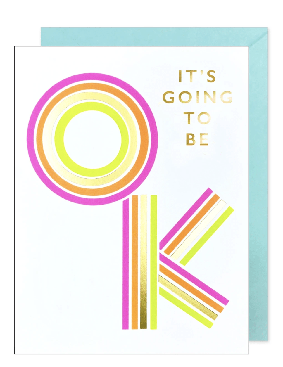 It's Going to be OK Friendship Card