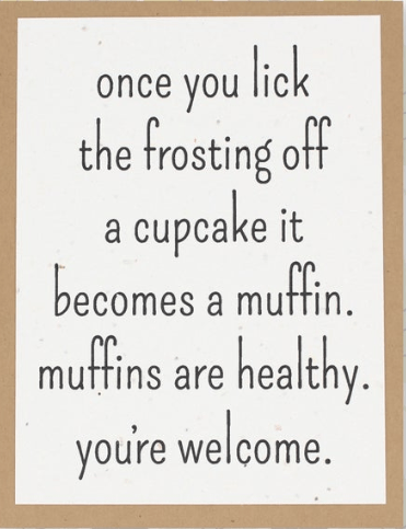 Muffins Are Healthy Card