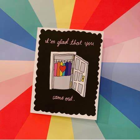 Glad You Came Out Card