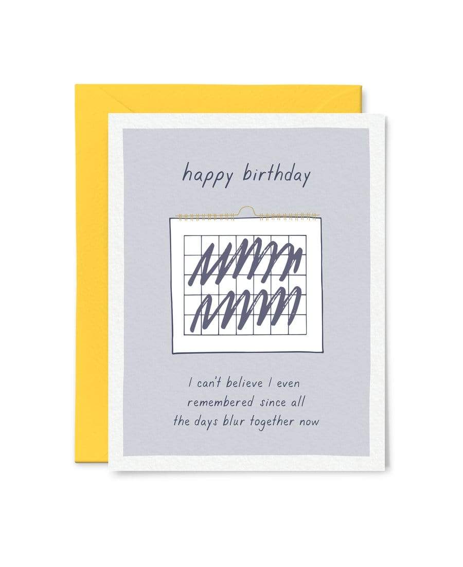 All the Days Blur Together Birthday Card