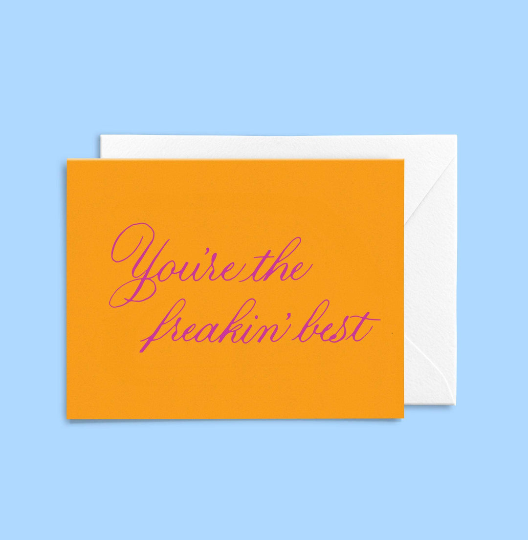 You're The Freakin' Best Card
