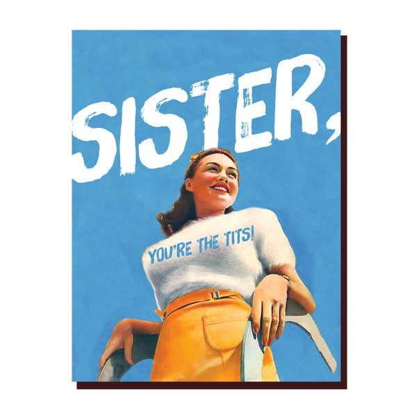 Sister, You're the Tits Card