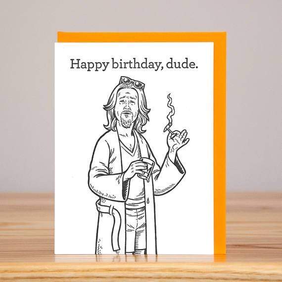 The Dude Birthday Card